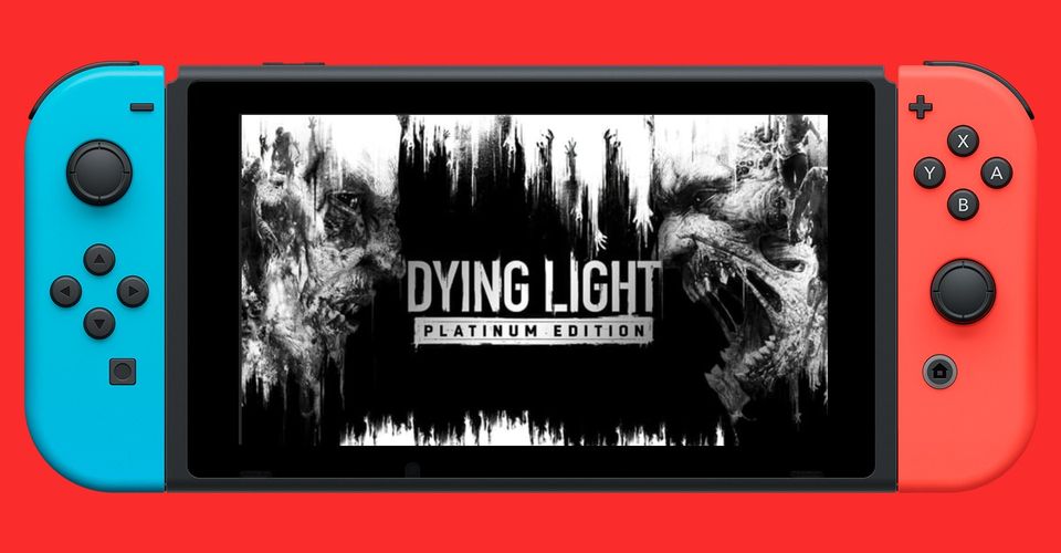 Dying Light 1 به نینتندو سوییچ می آید