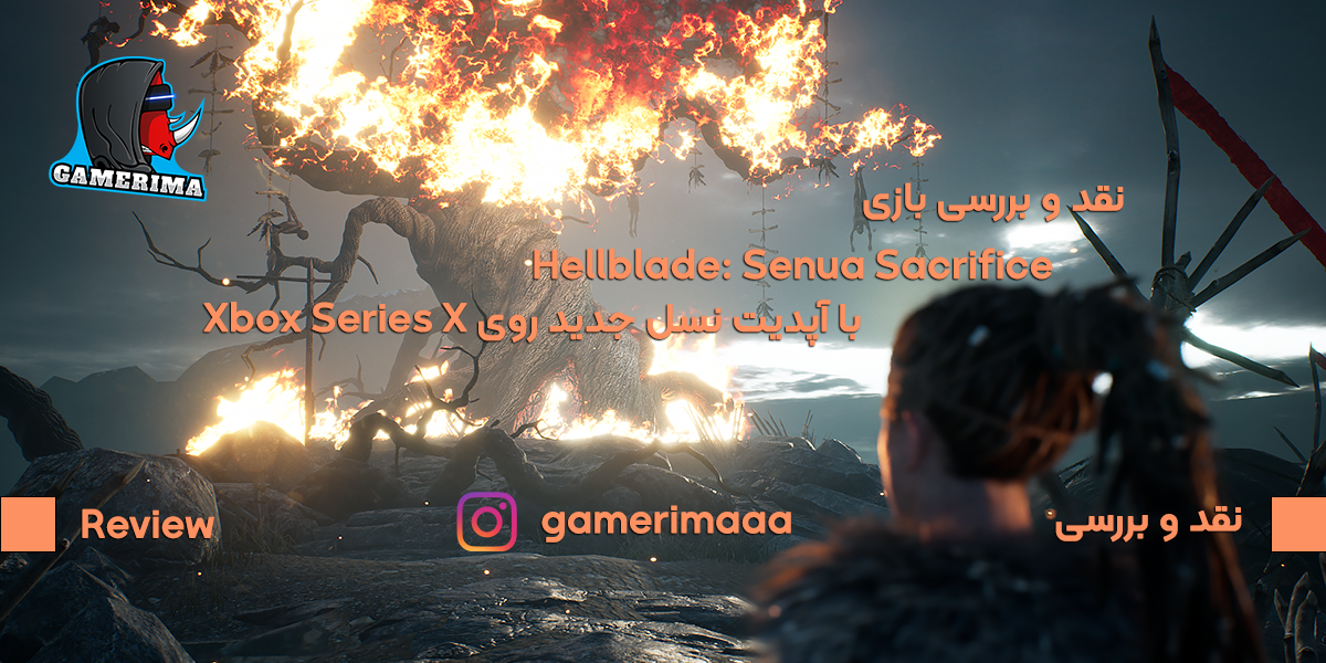 نقد و بررسی بازی Hellblade: Senua Sacrifice با آپدیت نسل جدید روی Xbox Series X