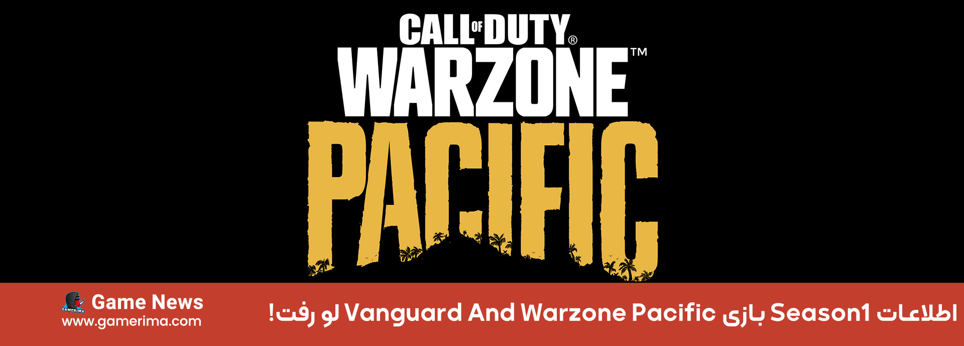 اطلاعات Season1 بازی Vanguard And Warzone Pacific لو رفت!